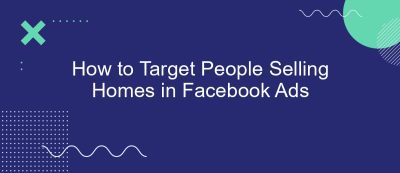 How to Target People Selling Homes in Facebook Ads