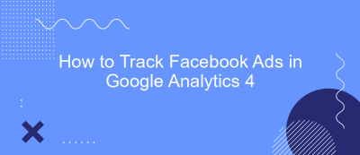 How to Track Facebook Ads in Google Analytics 4