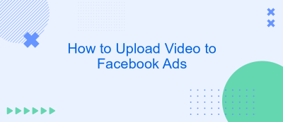 How to Upload Video to Facebook Ads