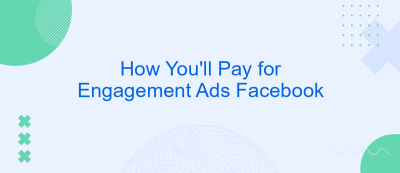 How You'll Pay for Engagement Ads Facebook