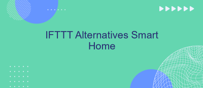 IFTTT Alternatives Smart Home
