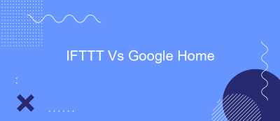 IFTTT Vs Google Home