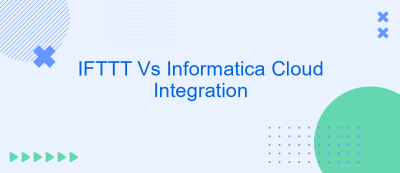 IFTTT Vs Informatica Cloud Integration