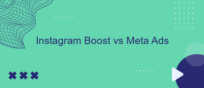 Instagram Boost vs Meta Ads