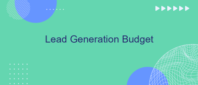 Lead Generation Budget