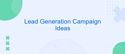 Lead Generation Campaign Ideas