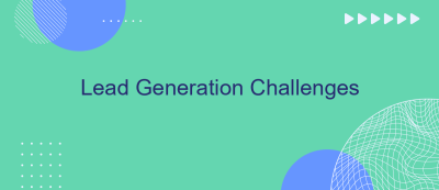 Lead Generation Challenges