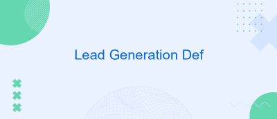Lead Generation Def