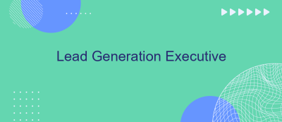 Lead Generation Executive