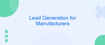Lead Generation for Manufacturers