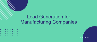 Lead Generation for Manufacturing Companies