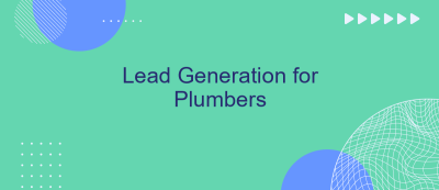 Lead Generation for Plumbers