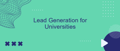 Lead Generation for Universities