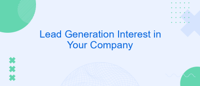 Lead Generation Interest in Your Company