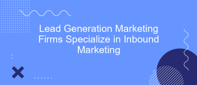 Lead Generation Marketing Firms Specialize in Inbound Marketing