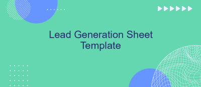 Lead Generation Sheet Template