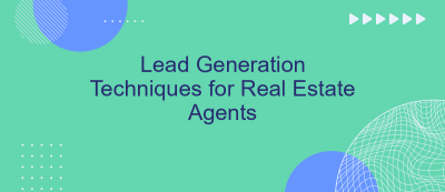 Lead Generation Techniques for Real Estate Agents