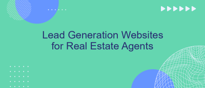 Lead Generation Websites for Real Estate Agents