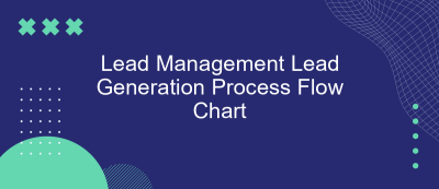 Lead Management Lead Generation Process Flow Chart