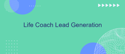 Life Coach Lead Generation