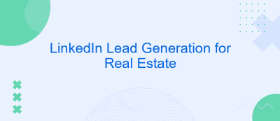 LinkedIn Lead Generation for Real Estate