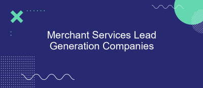 Merchant Services Lead Generation Companies