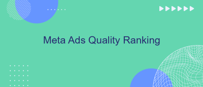 Meta Ads Quality Ranking