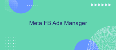 Meta FB Ads Manager