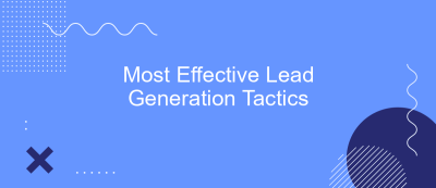 Most Effective Lead Generation Tactics