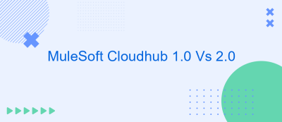 MuleSoft Cloudhub 1.0 Vs 2.0