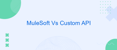 MuleSoft Vs Custom API