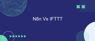 N8n Vs IFTTT