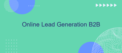 Online Lead Generation B2B