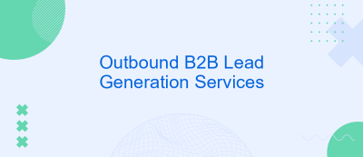 Outbound B2B Lead Generation Services