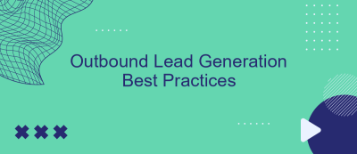 Outbound Lead Generation Best Practices