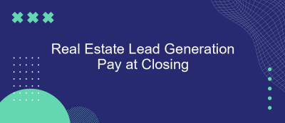 Real Estate Lead Generation Pay at Closing