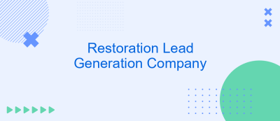 Restoration Lead Generation Company