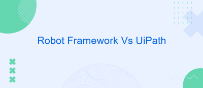 Robot Framework Vs UiPath