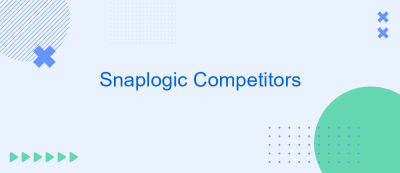 Snaplogic Competitors