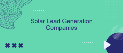 Solar Lead Generation Companies