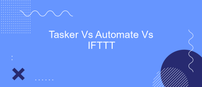 Tasker Vs Automate Vs IFTTT