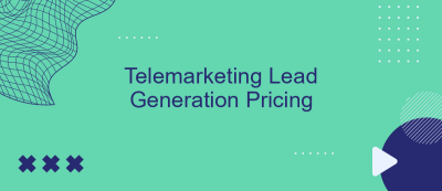 Telemarketing Lead Generation Pricing