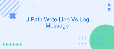 UiPath Write Line Vs Log Message