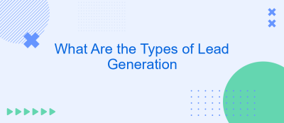 What Are the Types of Lead Generation