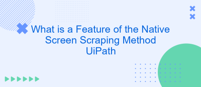 What is a Feature of the Native Screen Scraping Method UiPath