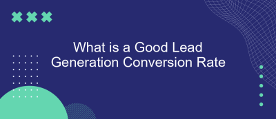 What is a Good Lead Generation Conversion Rate