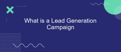 What is a Lead Generation Campaign