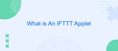 What is An IFTTT Applet