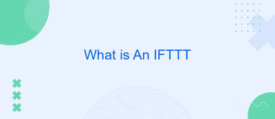 What is An IFTTT