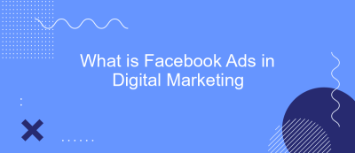 What is Facebook Ads in Digital Marketing